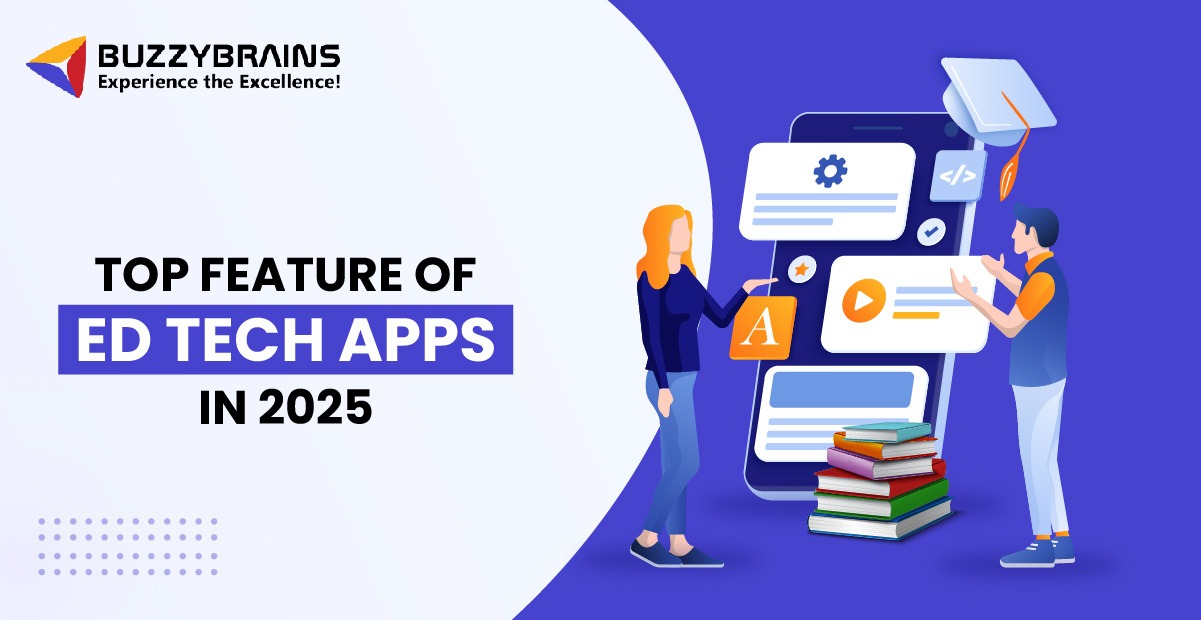 Top Features of EdTech Apps in 2025