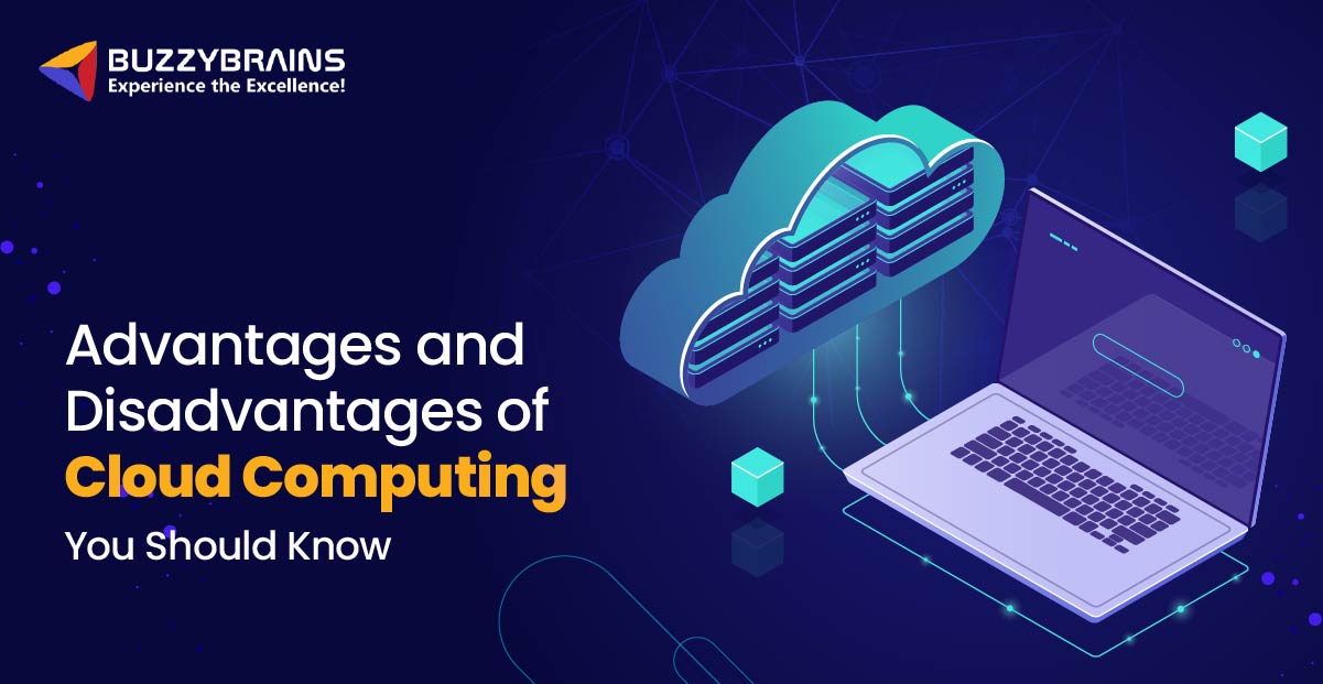 Advantages and Disadvantages of Cloud Computing