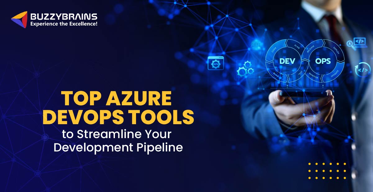 Top Azure DevOps Tools to Streamline Development Pipeline